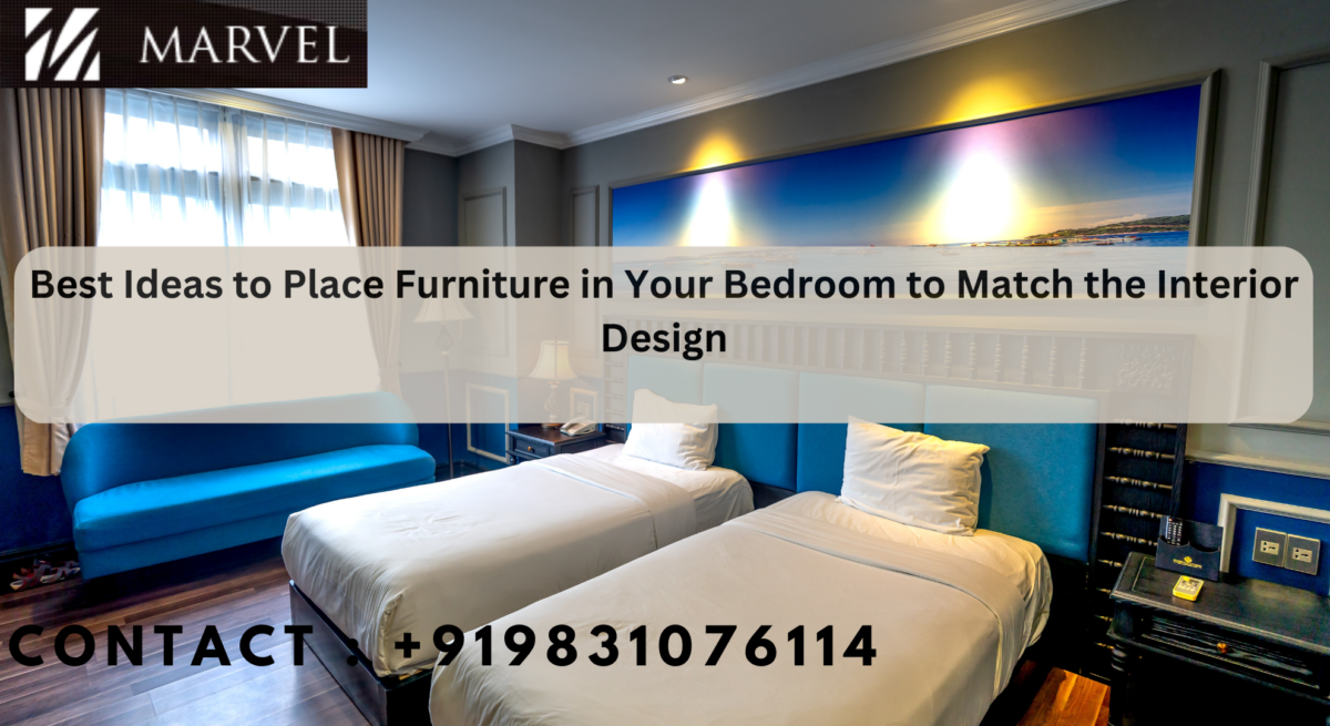 Best Ideas to Place Furniture in Your Bedroom to Match the Interior Design